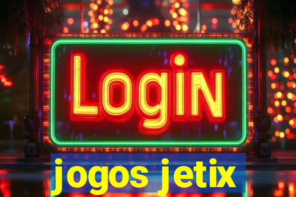 jogos jetix